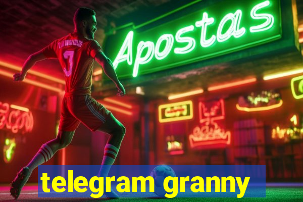 telegram granny